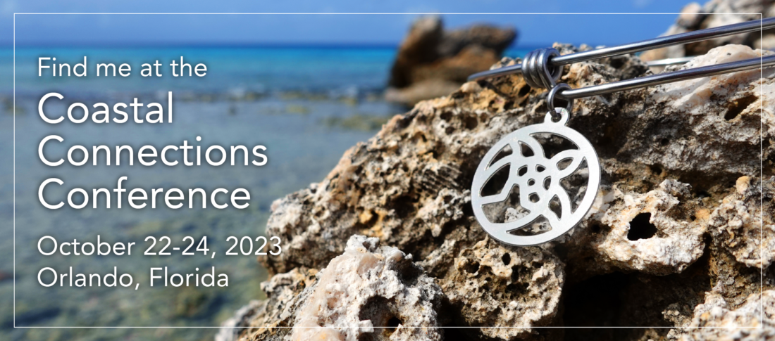 Find me at the Coastal ConnectionsConference. October 22-24, 2023, Orlando, Florida