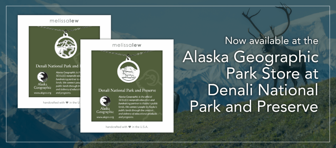 Now available at the Alaska Geographic Park Store at Denali